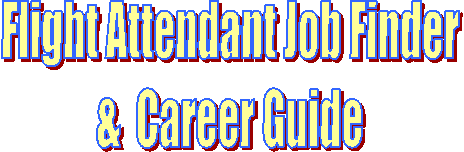 Flight Attendant Job Finder
& Career Guide